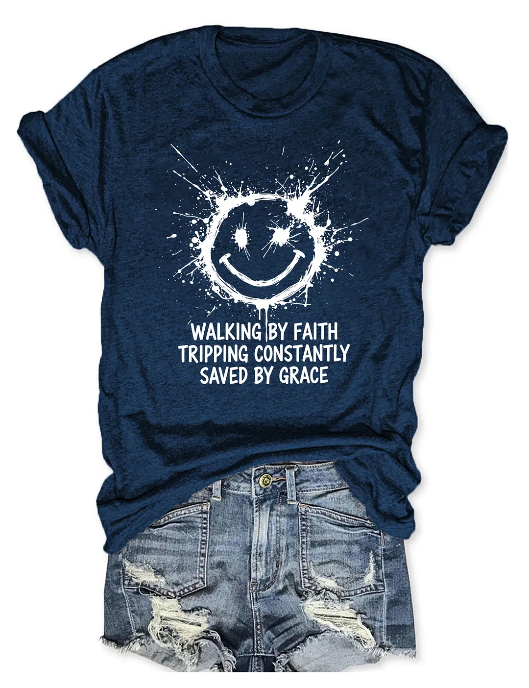Walking By Faith Tripping Constantly Saved By Grace T-shirt