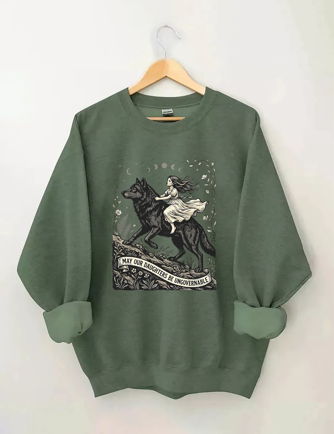 May Our Daughters Be Ungovernable&nbsp;Sweatshirt