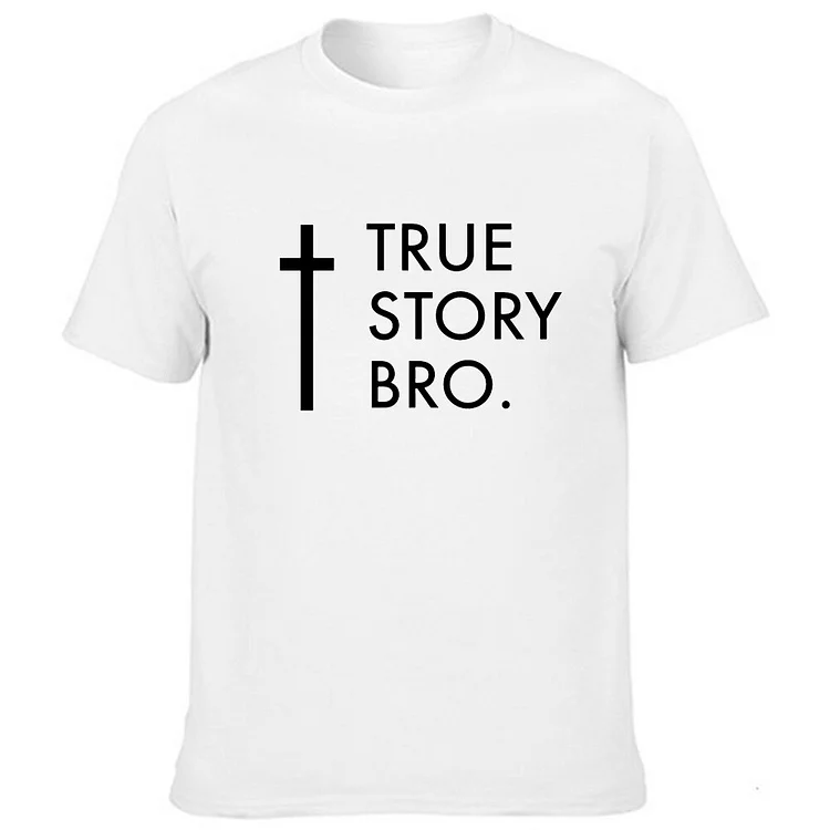 Cross Graphic True Story Bro Print Men's Casual Short Sleeve T-shirt at Hiphopee