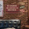 My Neighbors Are Listening To Great Music - Vintage Metal Signs - 20*30cm/30*40cm - Warning