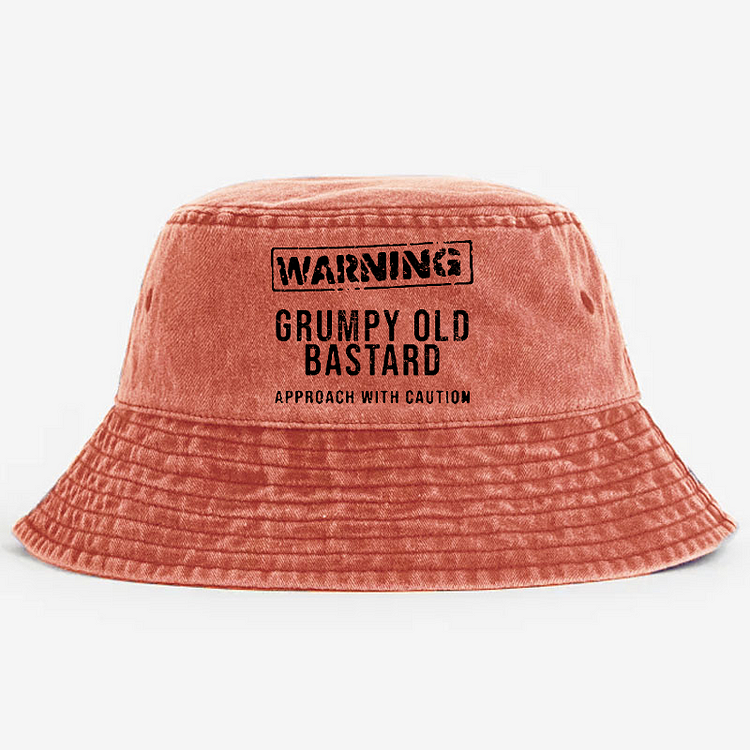Warning Grumpy Old Bastard Approach With Caution Bucket Hat