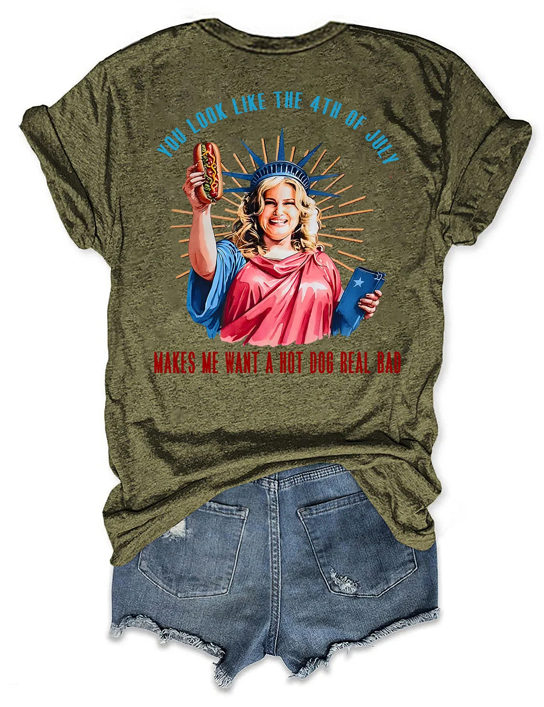 You Look Like The 4th Of July Makes Me Want A Hot Dog Real Bad T-shirt