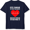 Cute Enough to Stop Your Heart Skilled Enough To Restore It Men's Short Sleeves T-Shirt