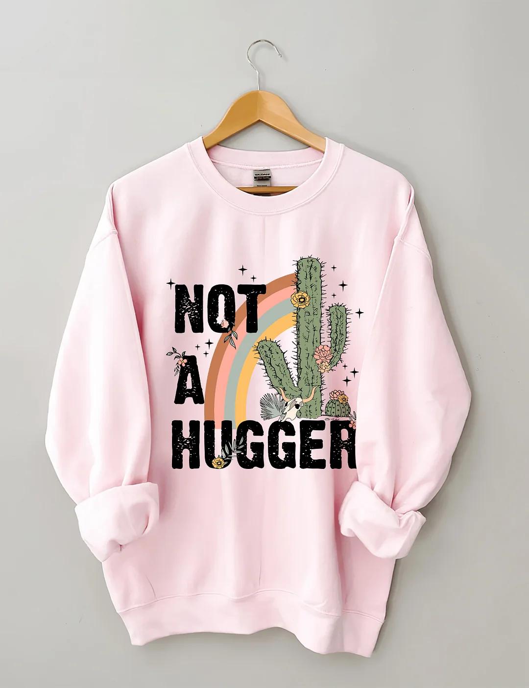 Not A Hugger Sweatshirt