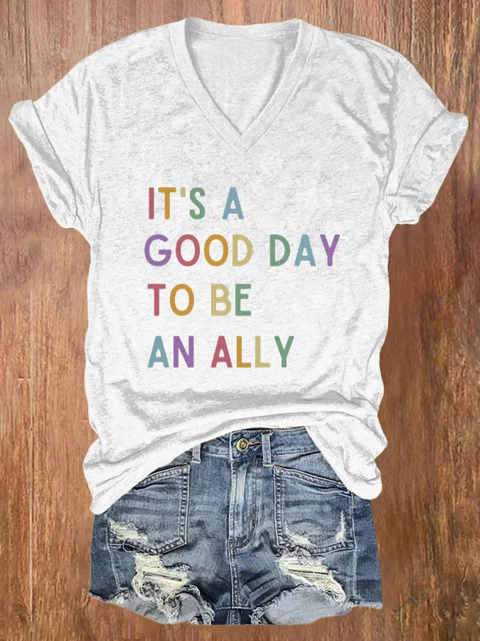 Women's It's A Good Day To Be An Ally Print Casual T-shirt socialshop