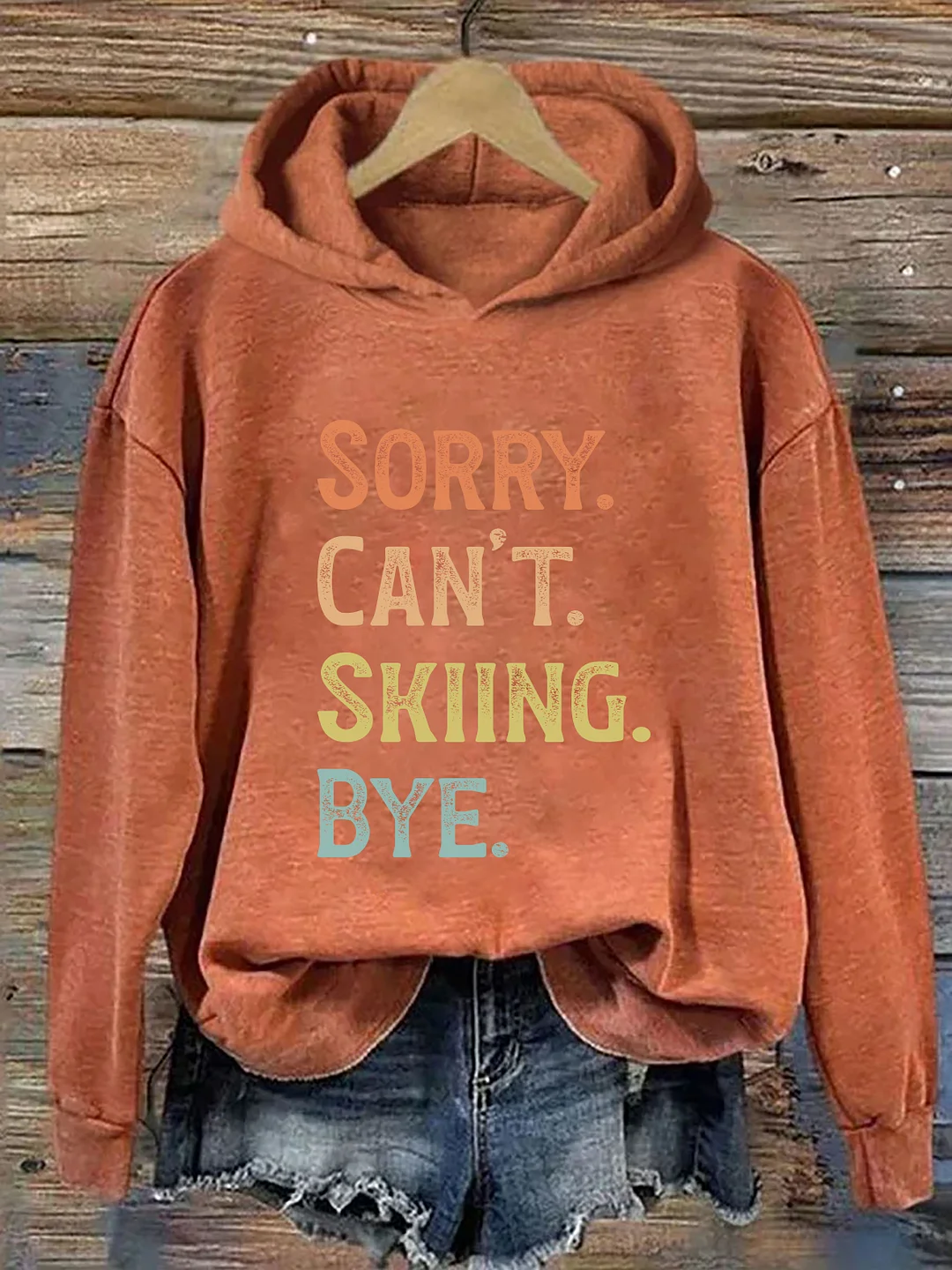 Sorry Can't Skiing Bye Hoodie
