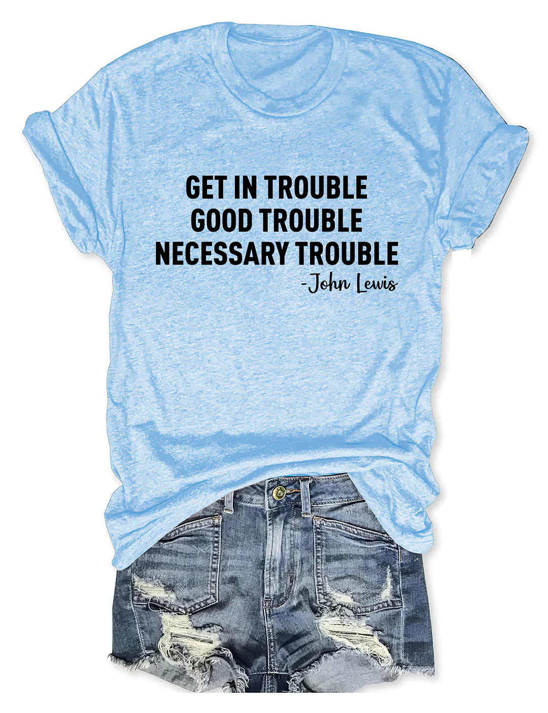 Get In Trouble Good Trouble Necessary Trouble T-shirt