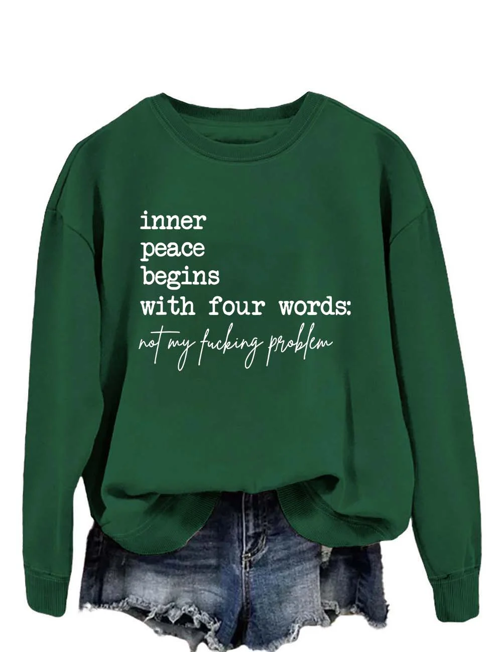 Inner Peace Begins With Four Words Sweatshirt