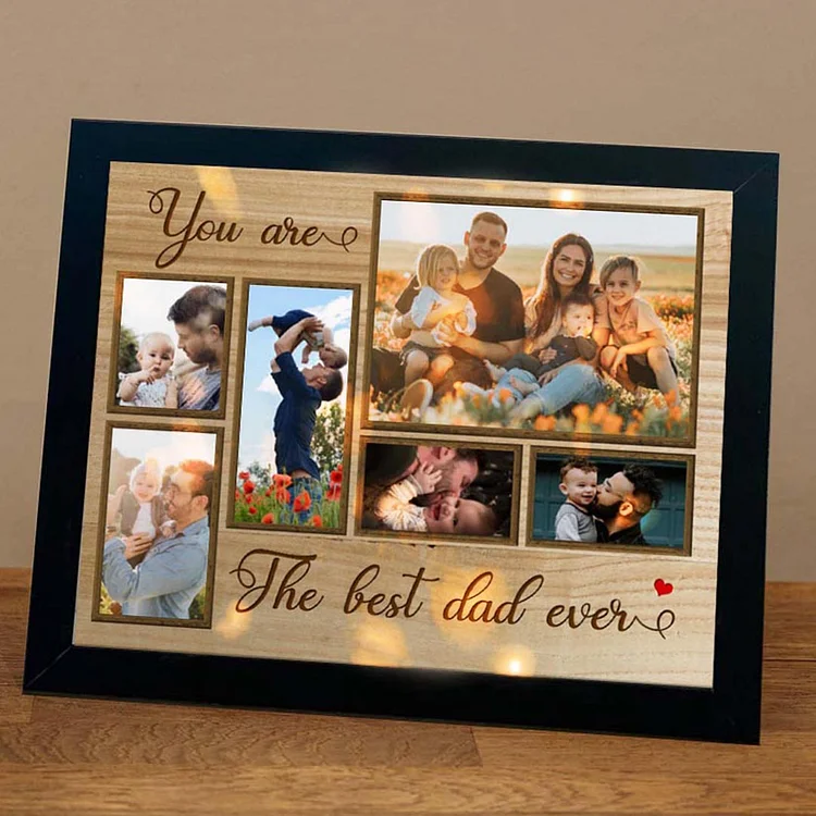 Personalized Photos Family Wooden LED Light Frame You Are The Best Dad Ever Custom Photos For Man