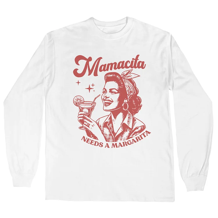 Teecade Teecade Mamacita Needs A Margarita Long Sleeves T-shirt