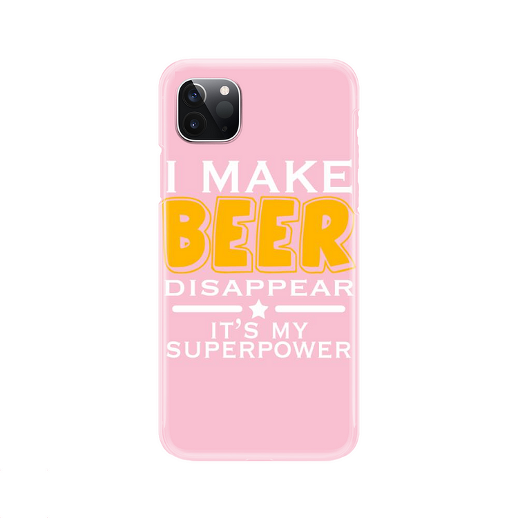 I Make Beer Disappear It Is My Superpower, Beer iPhone Case