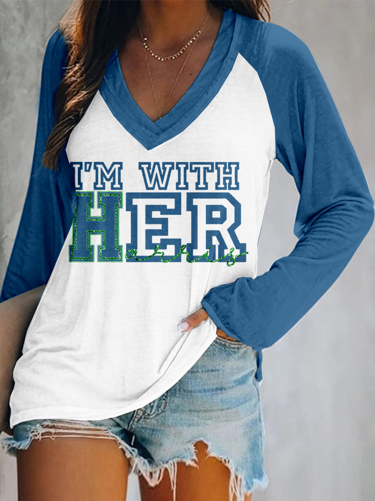 I'm With Her Madam President V Neck T Shirt