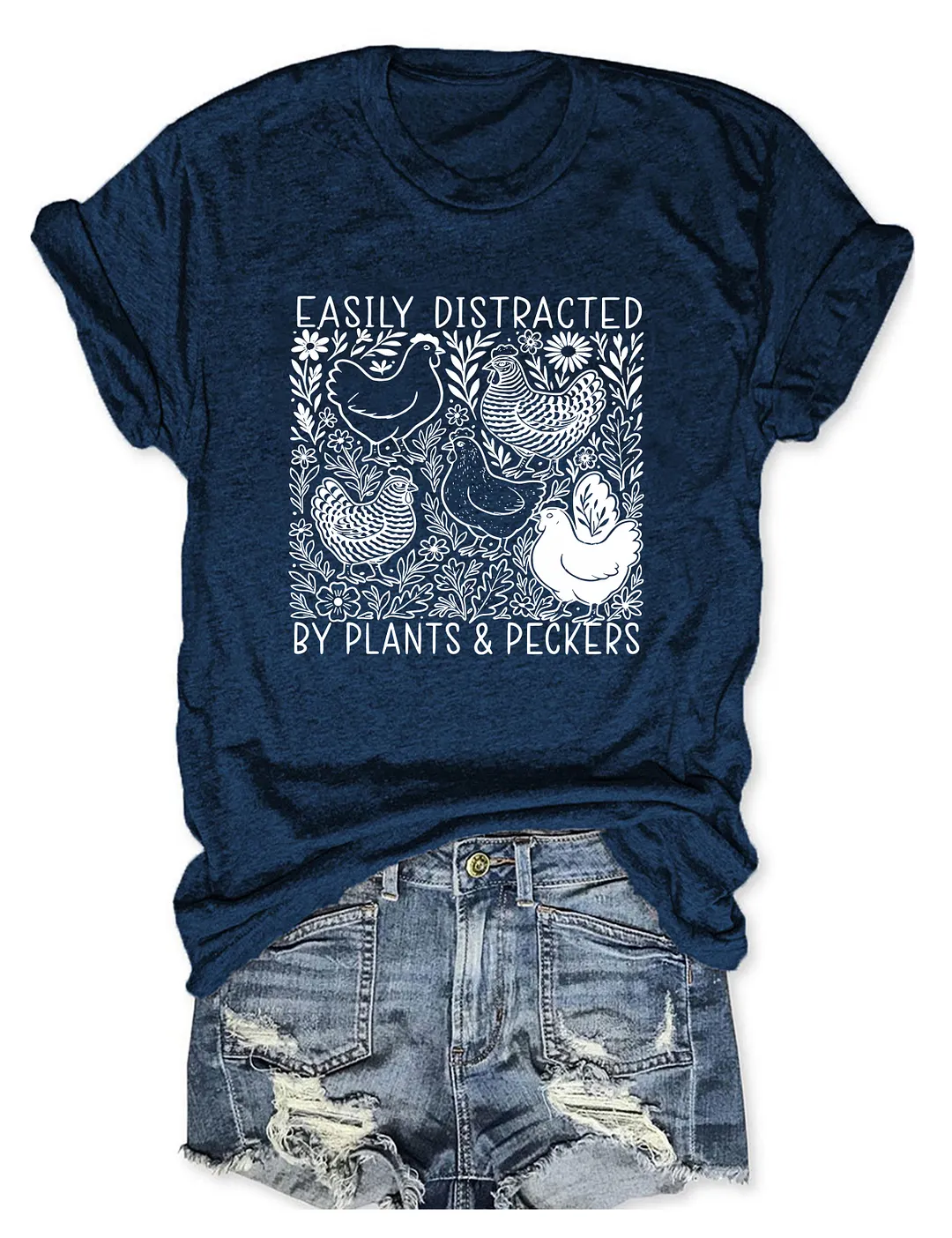 Easily Distracted By Plants And Peckers T-shirt
