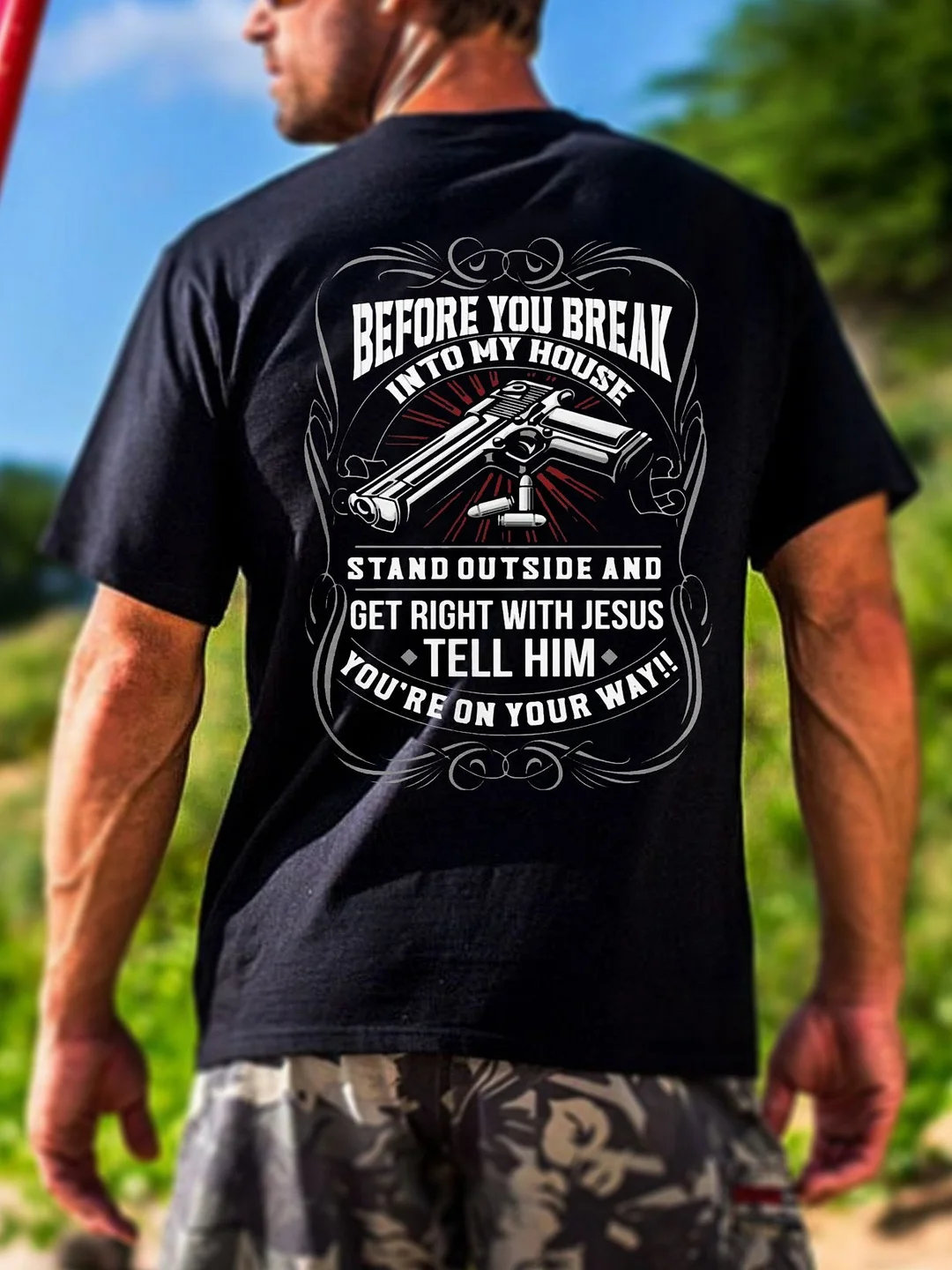 Before you break into my house back-print T-shirt
