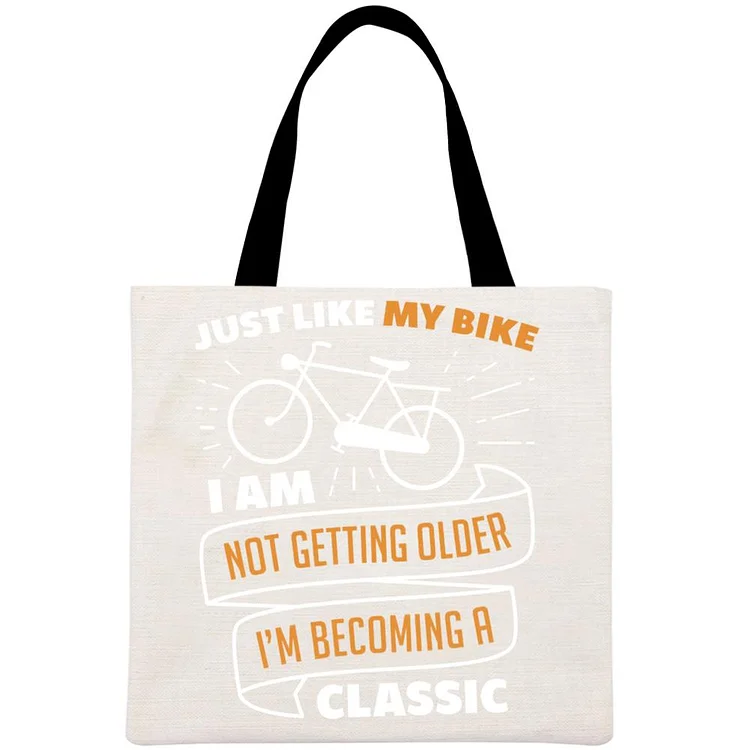 Just Like My Bike, I Am Not Getting Older Printed Linen Bag-Annaletters