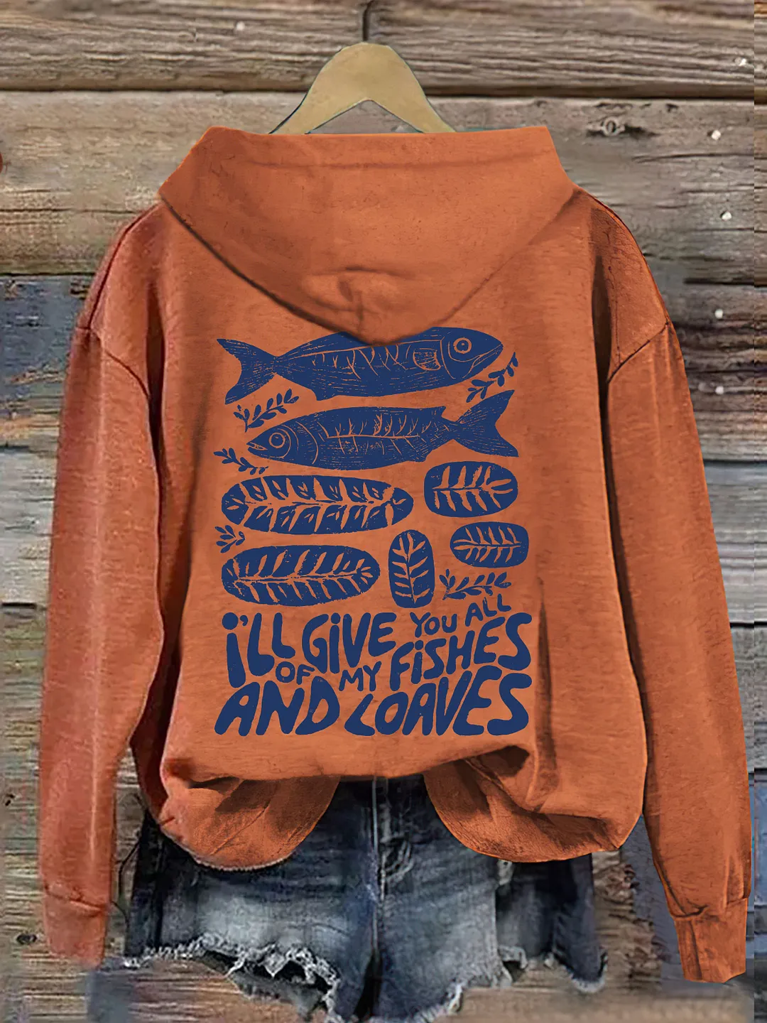 I'll Give You All Of My Fishes And Loaves Hoodie