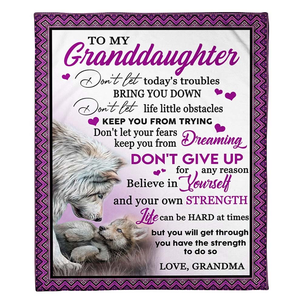 Grandma To Granddaughter, Don't Let Today Troubles Bring You Down ...