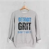 Detroit Grit Don't Quit Sweatshirt