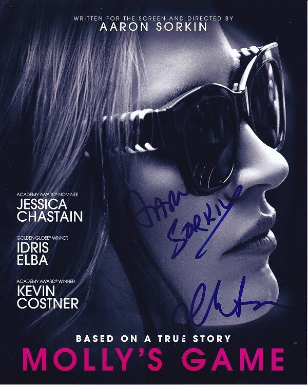 JESSICA CHASTAIN & AARON SORKIN signed autographed MOLLY'S GAME Photo Poster painting