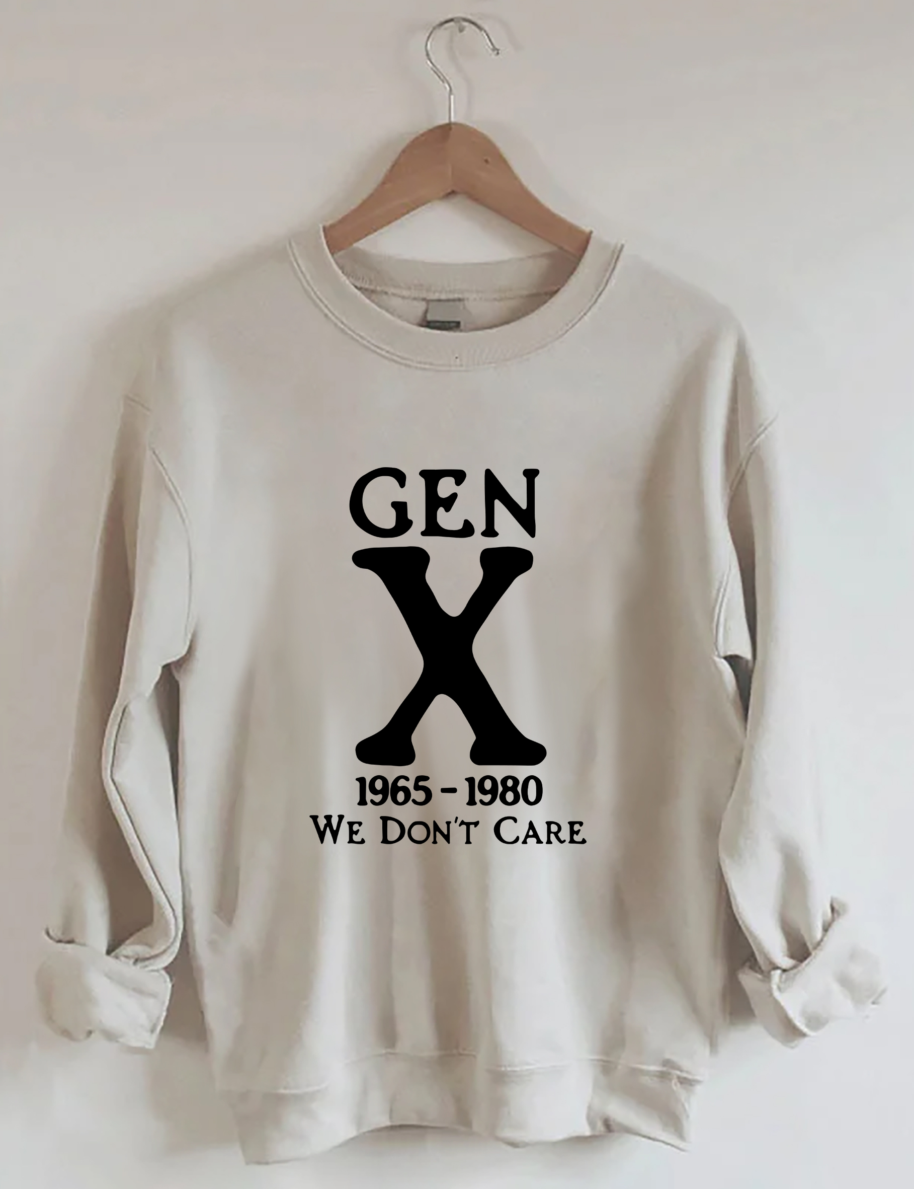 Gen X 1965-1980 We Don't Care Sweatshirt