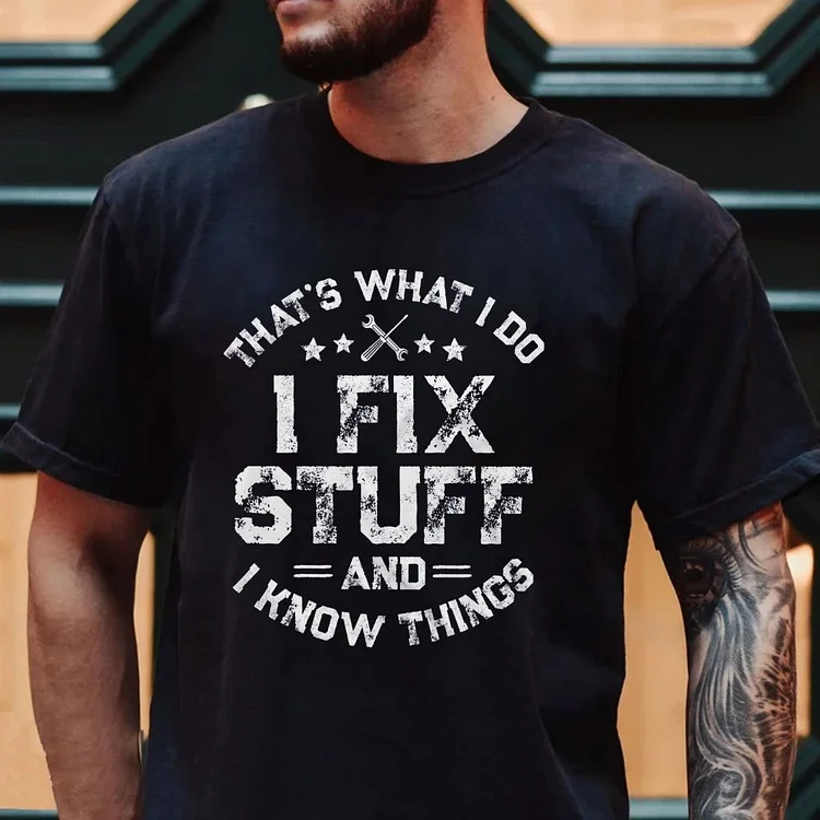 Men's Funny I fix Stuff T-shirt Gift for Dad Husband Grandpa Mechanic Engineer Garage Tee Shirt birthday Gift for Men