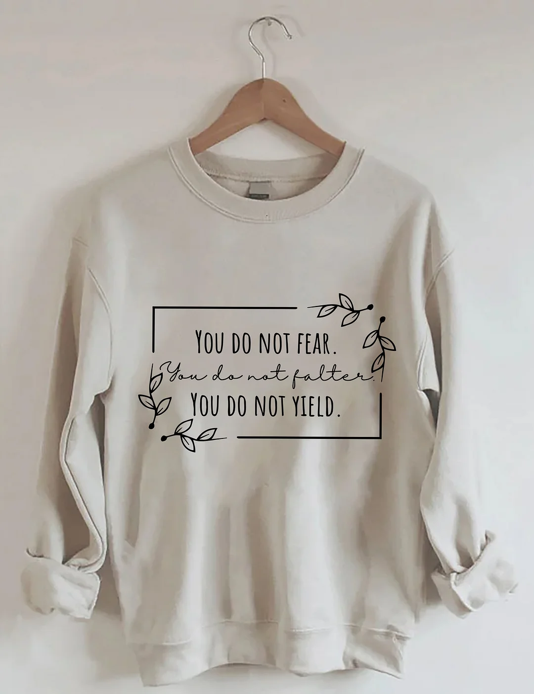 You Do Not Yield Sweatshirt