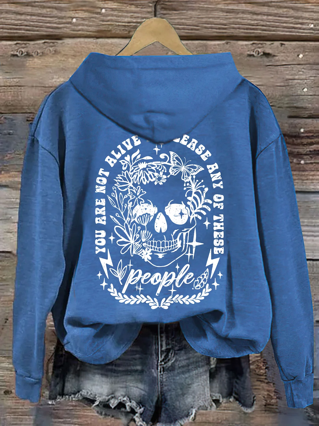 You Are Not Alive To Please Any Of These Hoodie