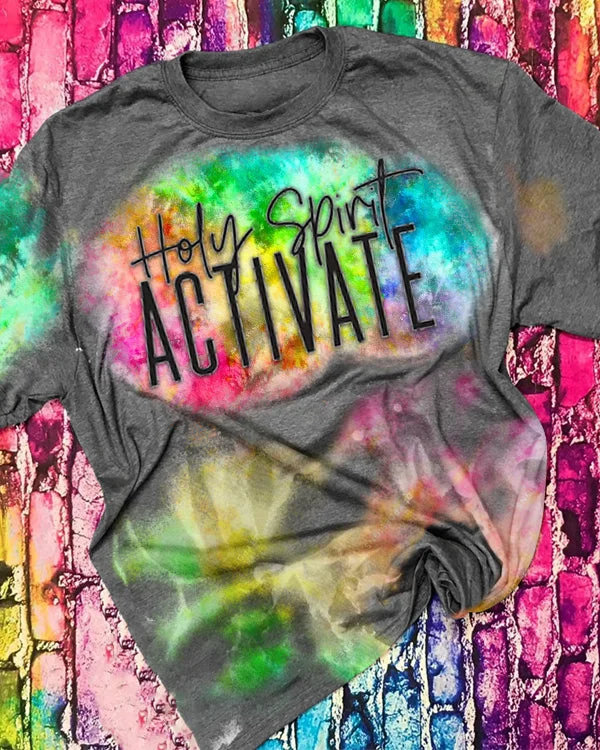 Holy Spirit Activate Tie Dye Short Sleeve T-shirt