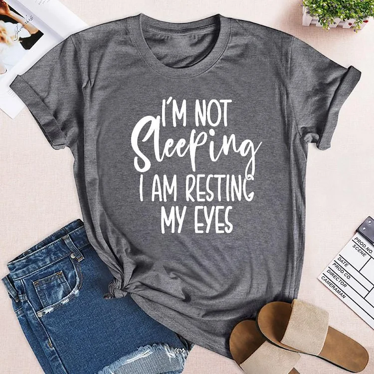 I'm Not Sleeping I Am Resting My Eyes T-shirt -02857-Annaletters