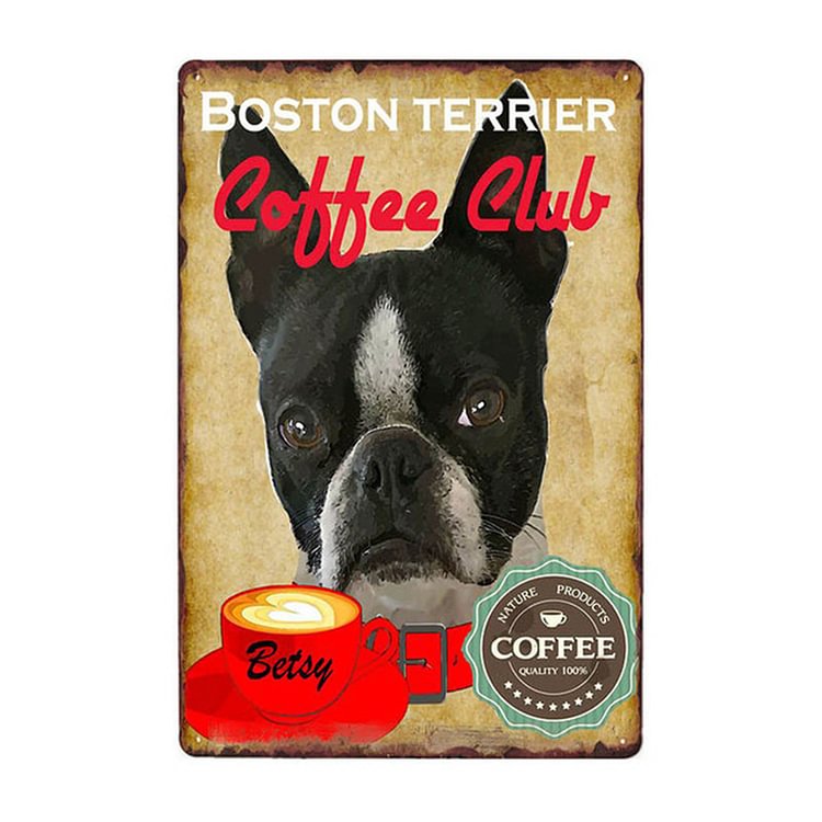 Boston Terrier Coffee Club - Vintage Tin Signs/Wooden Signs - 7.9x11.8in & 11.8x15.7in