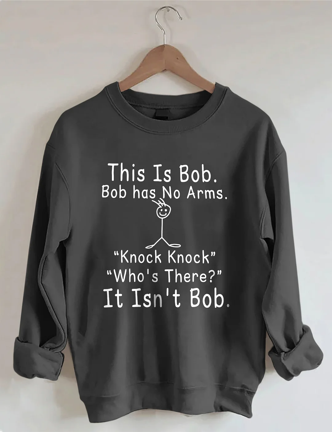 This is Bob Knock Knock Joke Sweatshirt