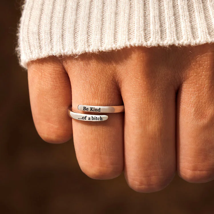 A Self Reminder - BE KIND...OF A BI♥CH Signature Ring