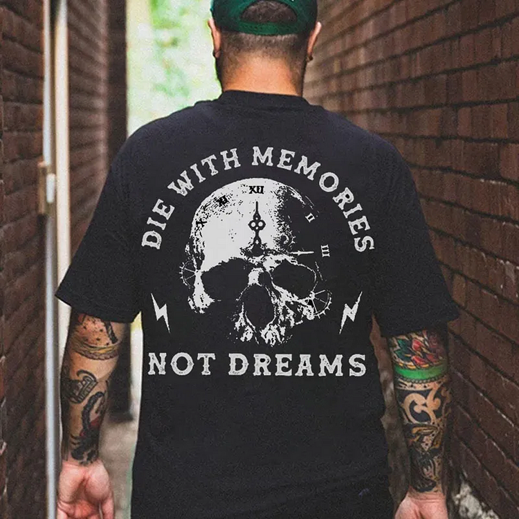 DIE WITH MEMORIES NOT DREAMS Skull Print Men's T-shirt