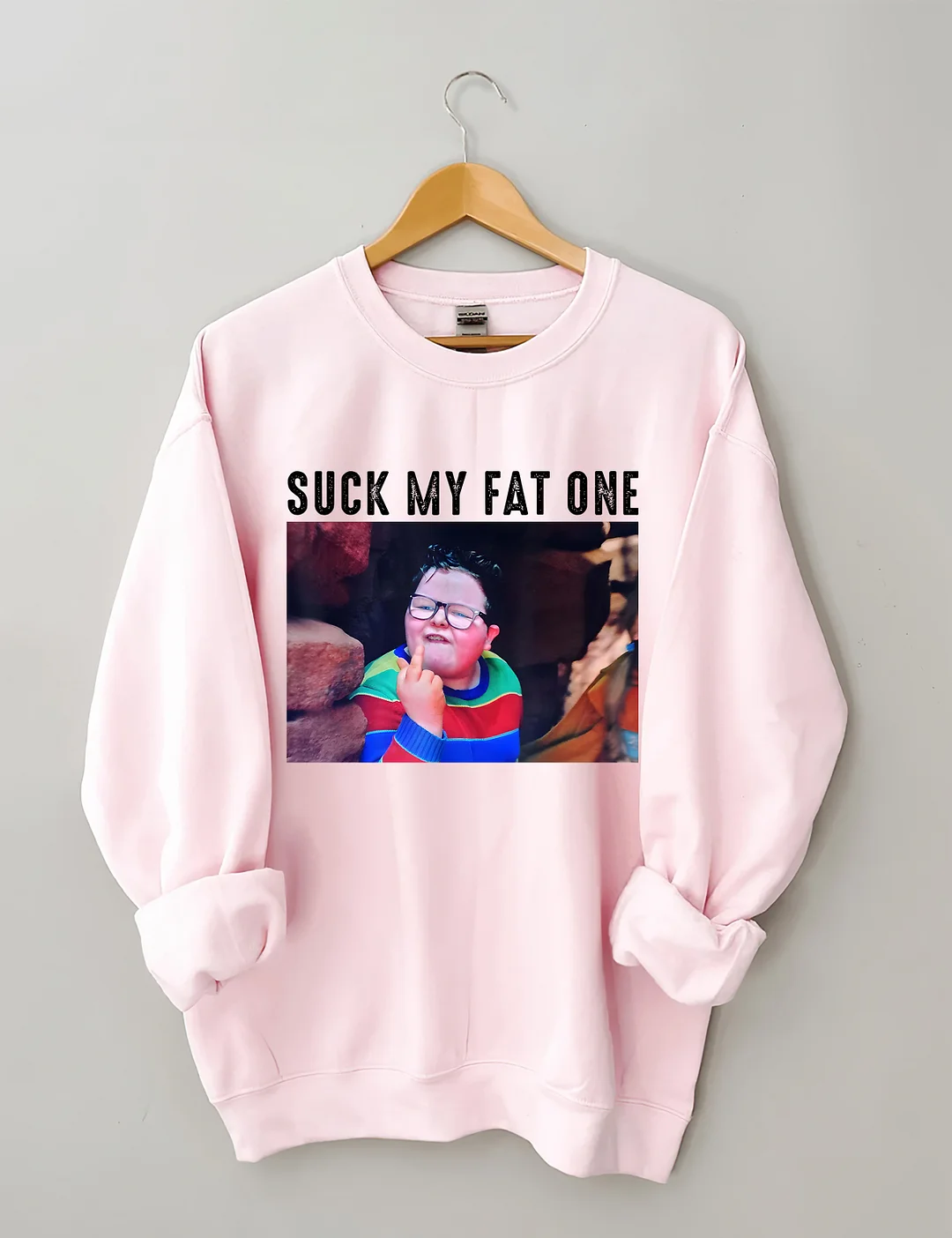 Suck My Fat One Sweatshirt