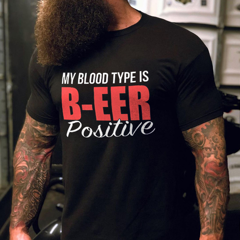 Livereid My Blood Type Is B-eer Positive Printed Men's T-shirt - Livereid