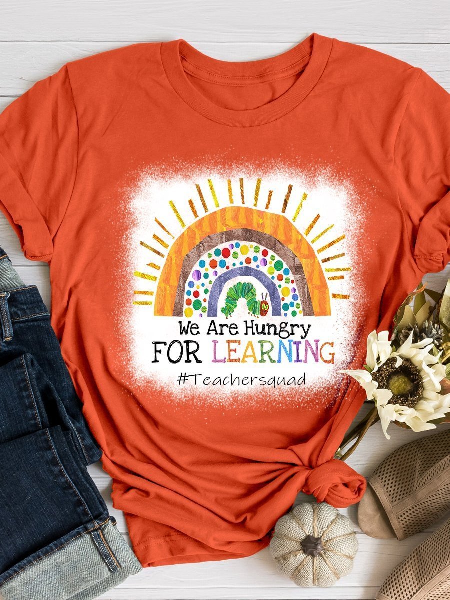 We Are Hungry For Learning Teacher Squad Print Short Sleeve T-shirt