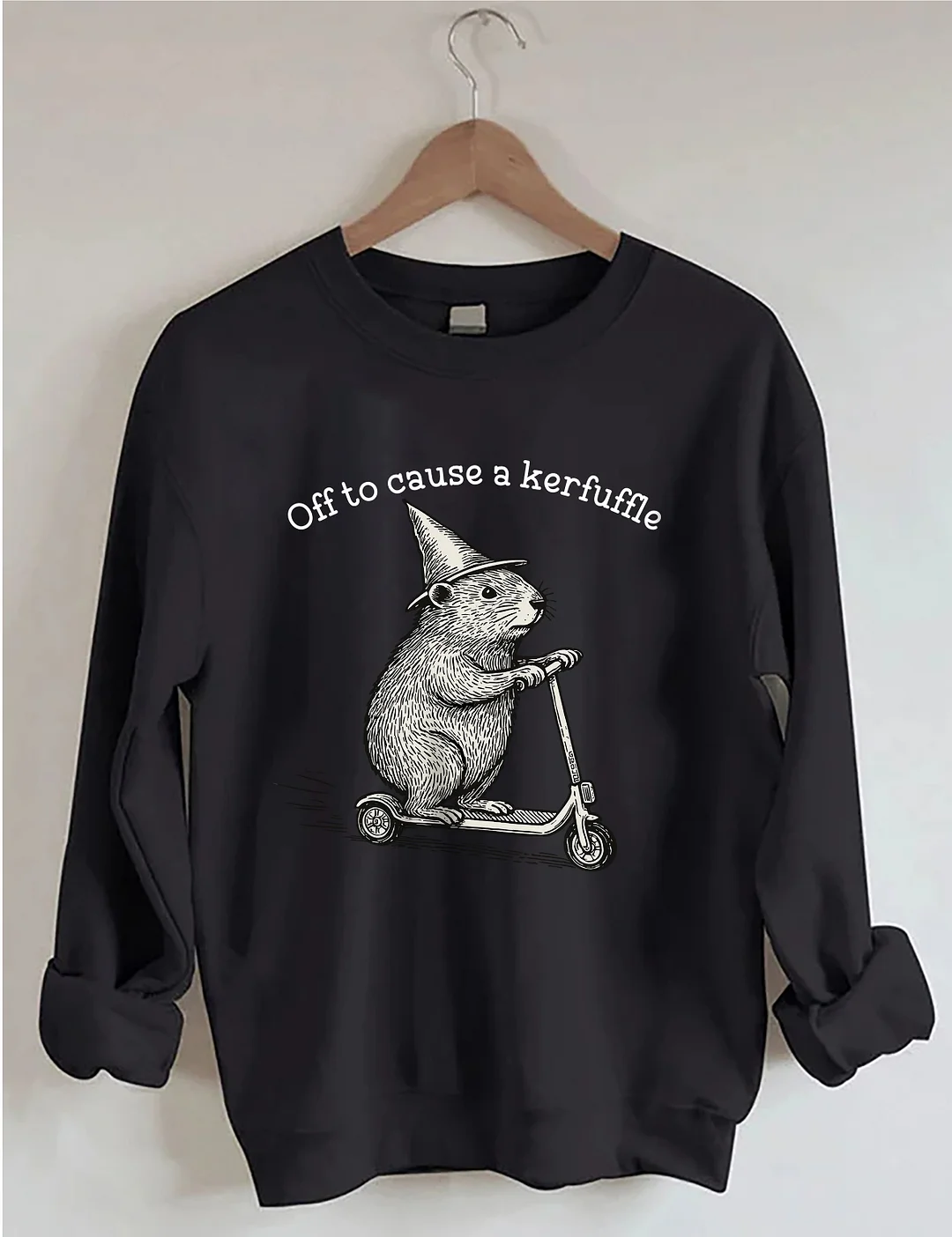 Off To Cause A Kerfuffle Sweatshirt