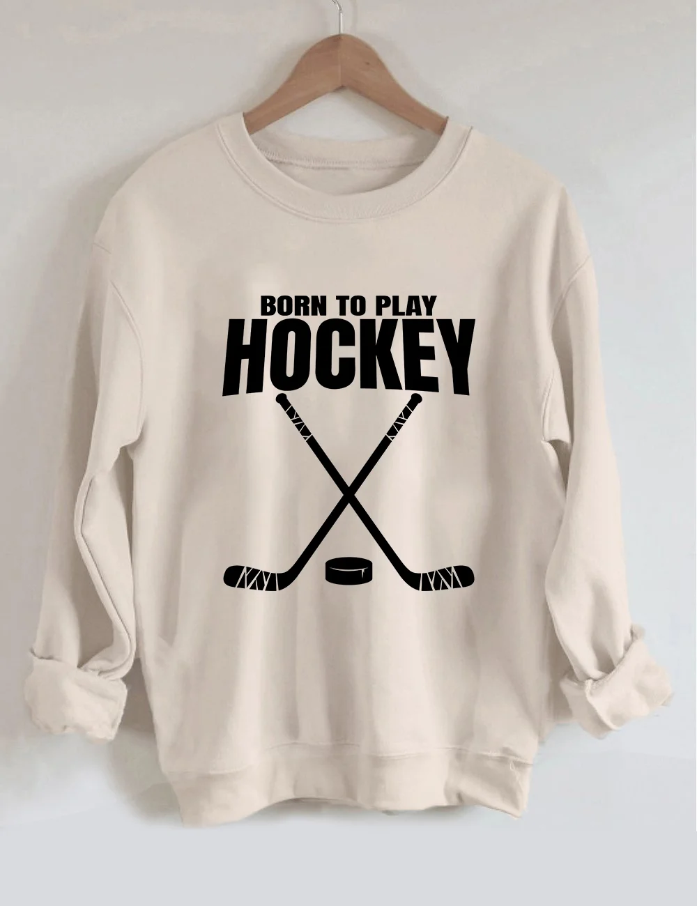 Born To Play Hockey Sweatshirt