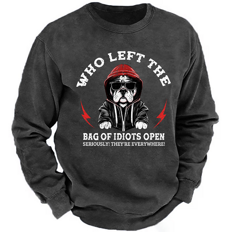 Who Left The Bag Of Idiots Open? Sweatshirt-Custom Your Name