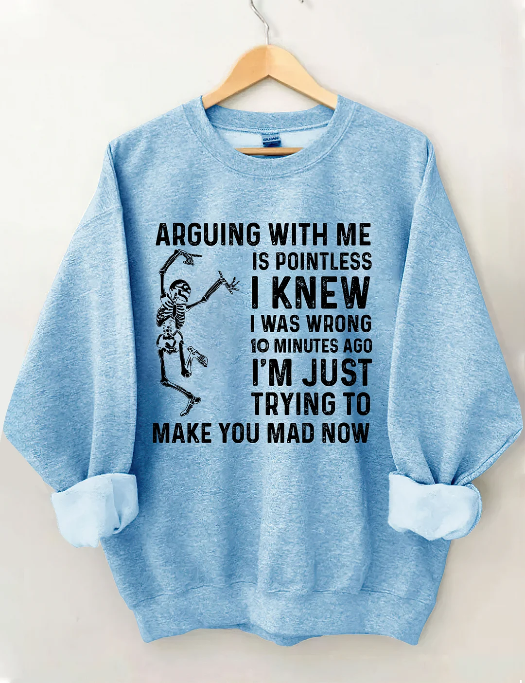 Arguing With Me Is Pointless Sweatshirt