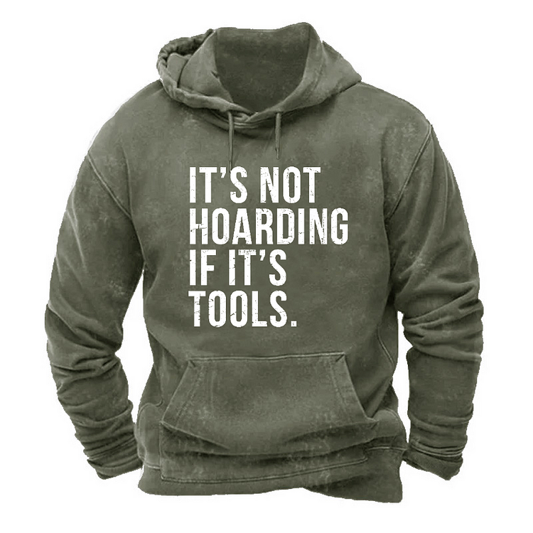 It's Not Hoarding If It's Tools Hoodie