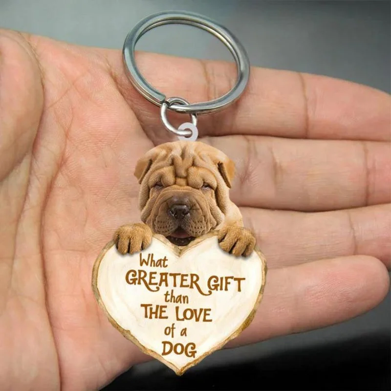 VigorDaily Shar Pei What Greater Gift Than The Love Of A Dog Acrylic Keychain GG110