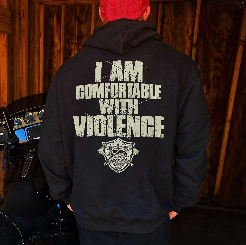 Livereid I Am Comfortable With Violence Printed Men's Hoodie - Livereid