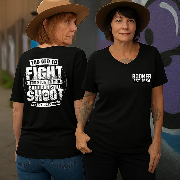 Boomer Women T-shirt, Too Old To Fight Women Vneck shirt, Custom Year Of Birth Shirt