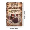 Gardez votre calme et laissez le batteur s&rsquo;en occuper - Panneaux en &eacute;tain m&eacute;tallique(20*30cm/30*40cm) - Musique