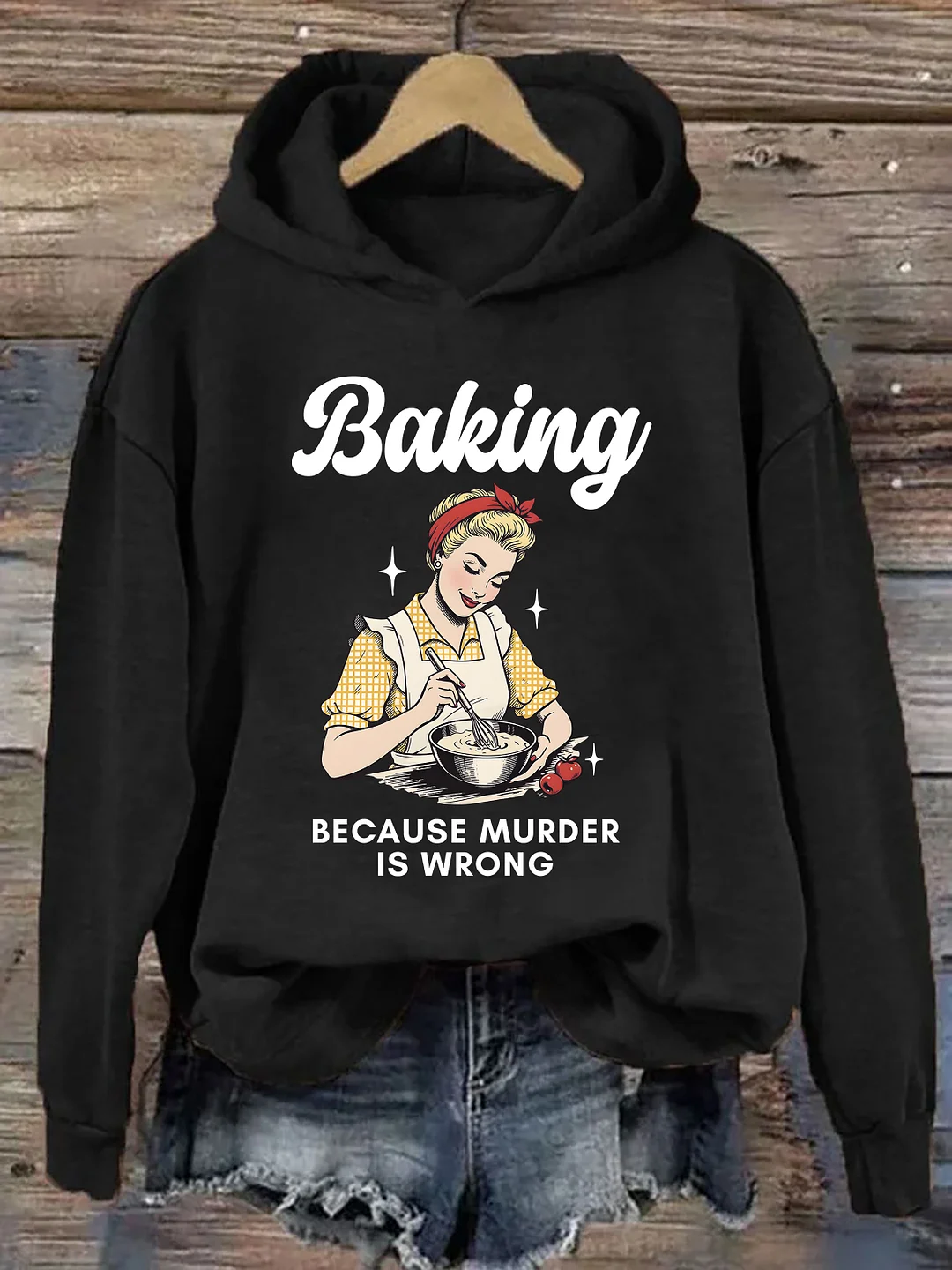 Baking Because Murder Is Wrong Hoodie