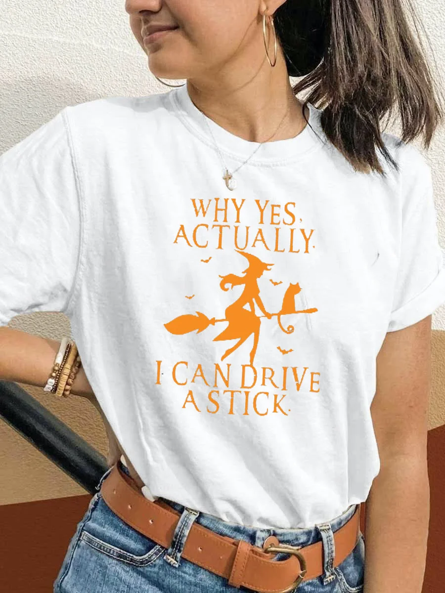 Why Yes, Actually. I Can Drive The Stick Halloween T-shirt