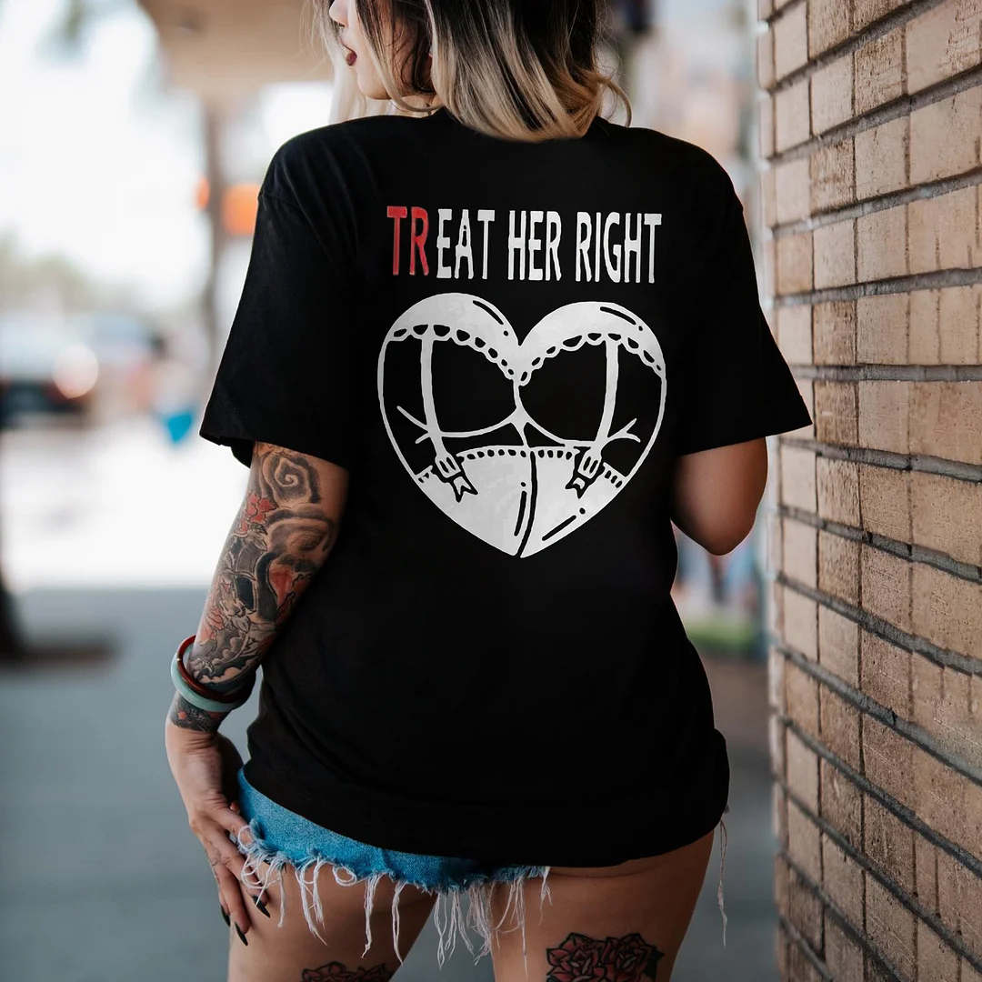 Treat Her Right Printed Women's T-shirt -  