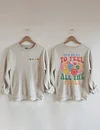 Women's It's Okay To Feel All The Feels Printed Sweatshirt