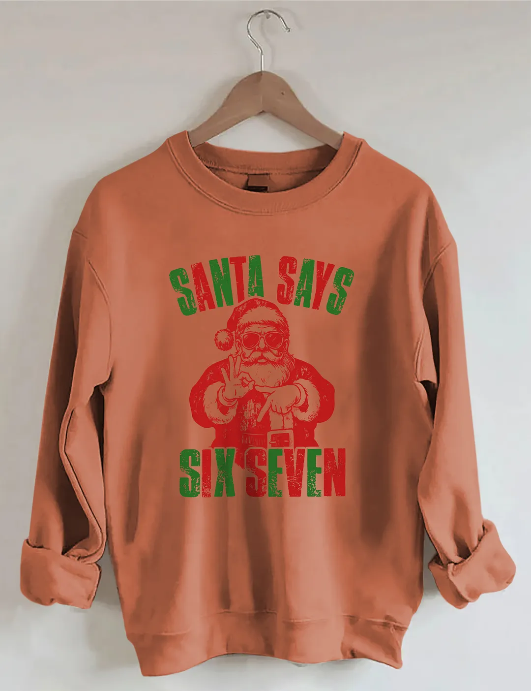 Santa Says Six Seven Sweatshirt